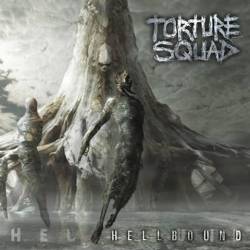 Torture Squad : Hellbound